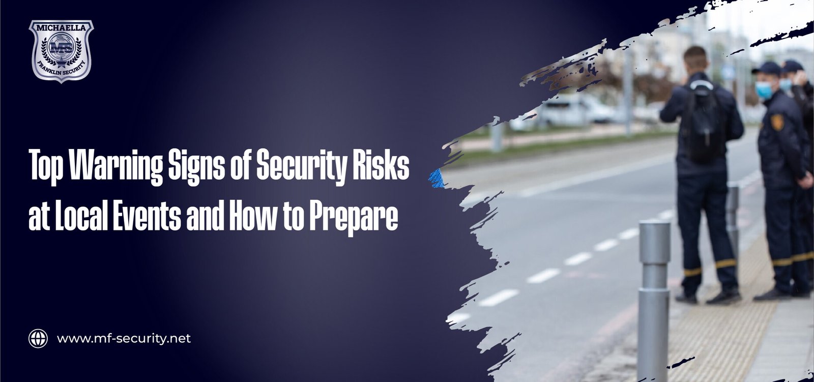 Top Warning Signs of Security Risks at Local Events and How to Prepare