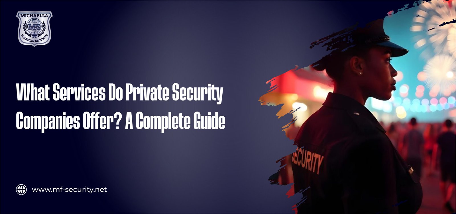 What Services Do Private Security Companies Offer? A Complete Guide